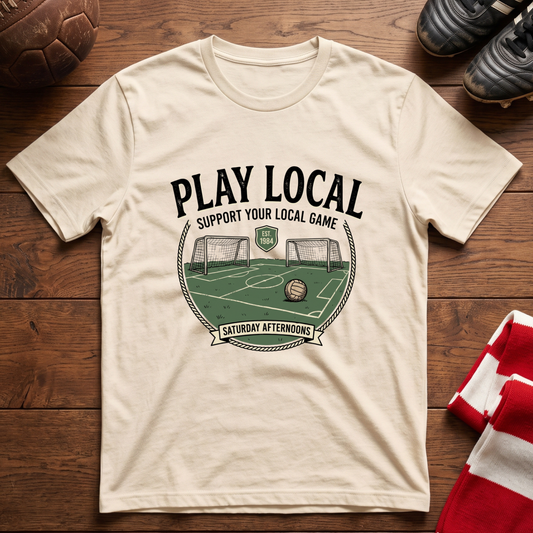 “PLAY LOCAL” T-Shirt