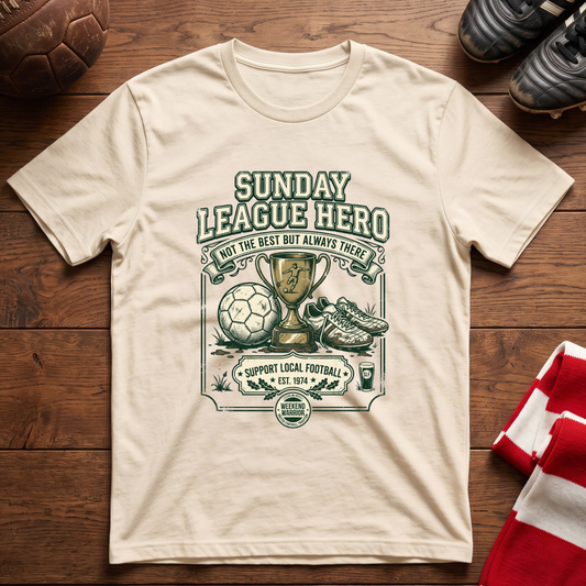 "SUNDAY LEAGUE HERO" T-Shirt