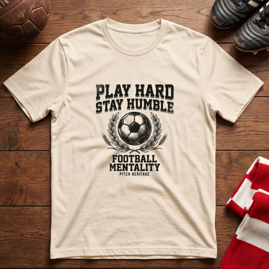 "PLAY HARD STAY HUMBLE" T-Shirt