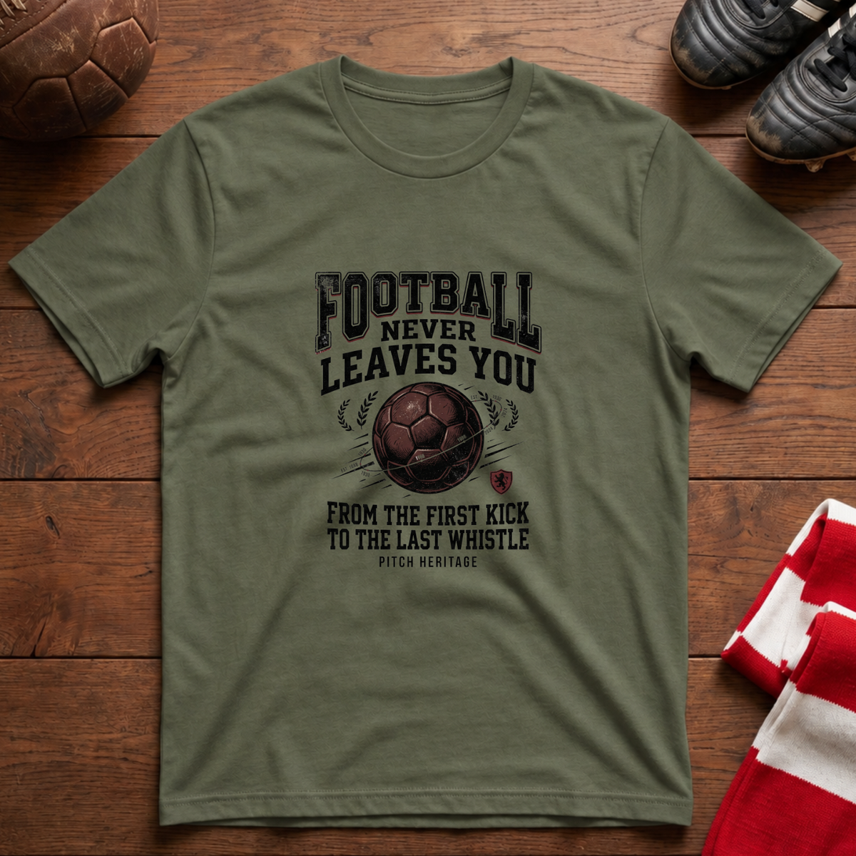 "FOOTBALL NEVER LEAVES YOU" T-Shirt