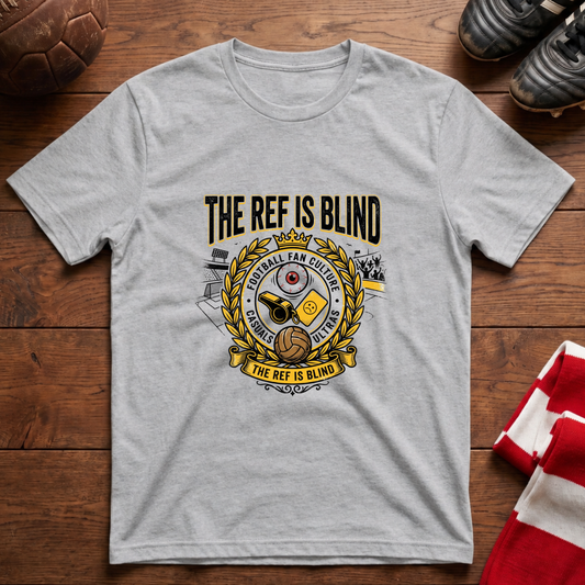 "THE REF IS BLIND" T-Shirt