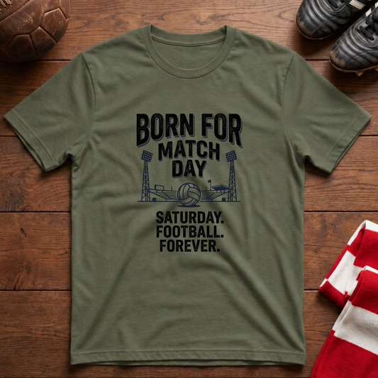 "BORN FOR MATCH DAY" T-Shirt